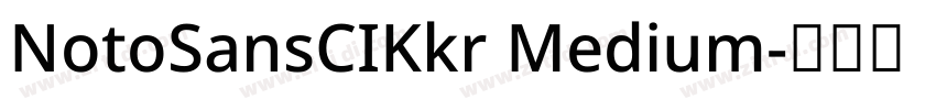 NotoSansCIKkr Medium字体转换